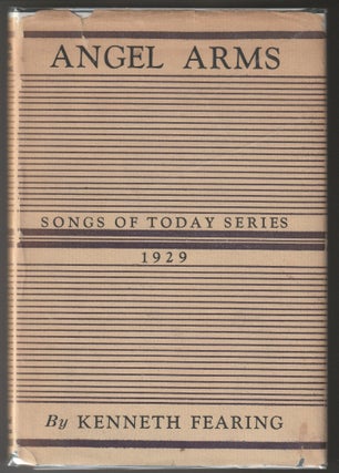 Item #012426 Angel Arms - Songs of Today Series 1929. Kenneth Fearing