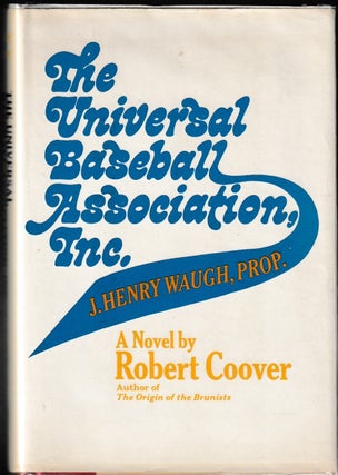 Item #012440 The Universal Baseball Association, Inc. - J. Henry Waugh, Prop. (Signed First...