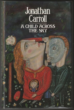 Item #012455 A Child Across the Sky. Jonathan Carroll