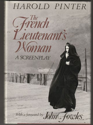 Item #012463 The French Lieutenant's Woman: A Screenplay. Harold Pinter