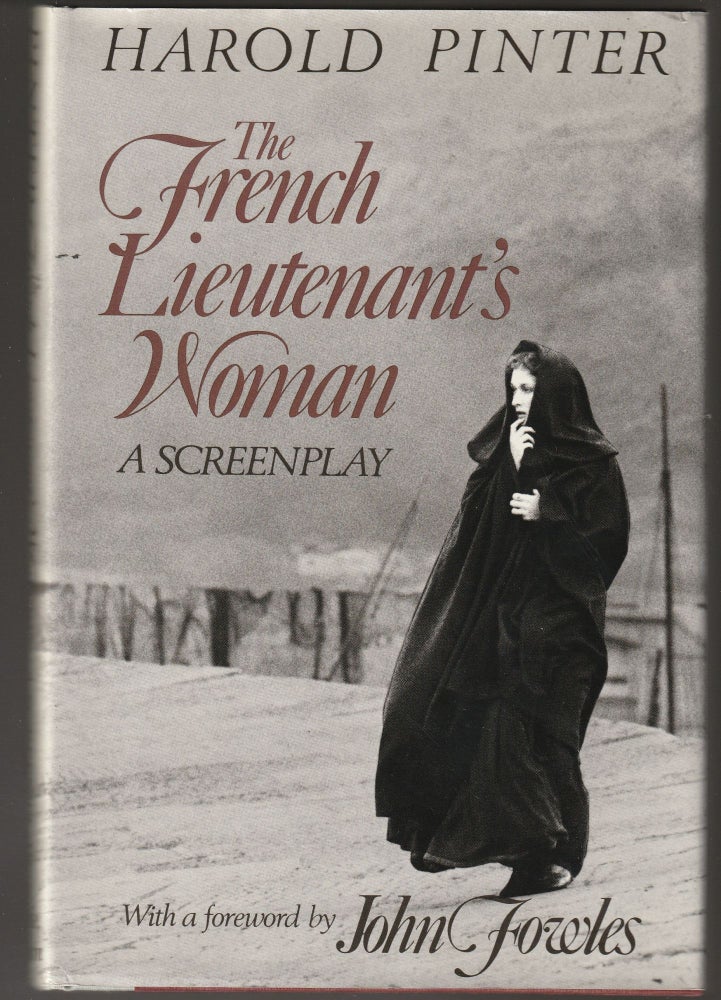 Item #012463 The French Lieutenant's Woman: A Screenplay. Harold Pinter.