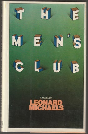 Item #012467 The Men's Club (Inscribed Association Copy). Leonard Michaels