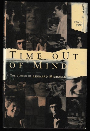 Item #012470 Time out of Mind: The Diaries of Leonard Michaels, 1961-1995. Leonard Michaels