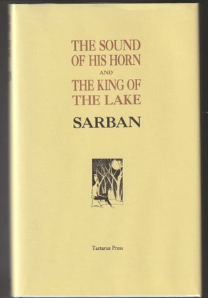Item #012488 The Sound of His Horn and The King of the Lake. Sarban, John William Wall