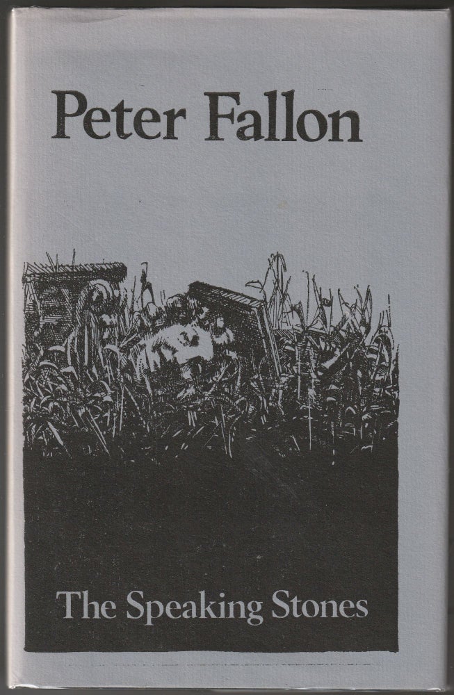 Item #012521 The Speaking Stones (Signed First Edition). Peter Fallon.