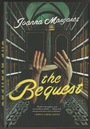 Item #012528 The Bequest: A Dark Academia Thriller (Signed First Edition). Joanna Margaret