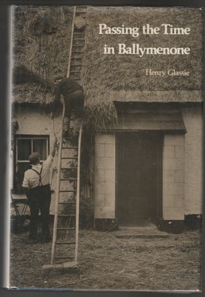 Item #012531 Passing the Time in Ballymenone: Culture and History of an Ulster Community ...