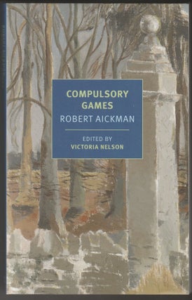 Item #012582 Compulsory Games (New York Review Books Classics). Robert Aickman