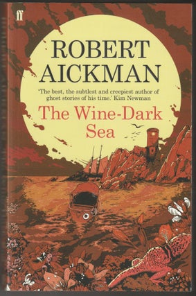 Item #012585 The Wine-Dark Sea. Robert Aickman