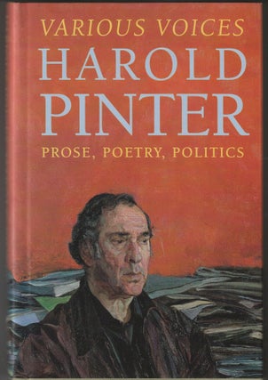 Item #012591 Various Voices: Prose, Poetry, Politics. Harold Pinter