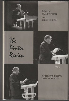 Item #012593 The Pinter Review: Collected Essays 2001 and 2002. Francis And Steven H. Gale...