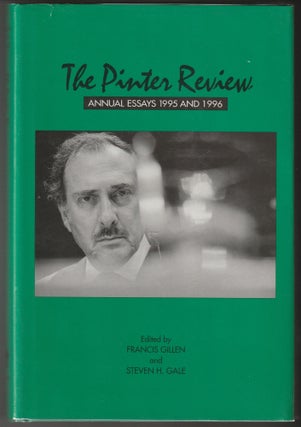 Item #012594 The Pinter Review: Annual Essays 1995 and 1996. Francis X. Gillen, Steven H. Gale