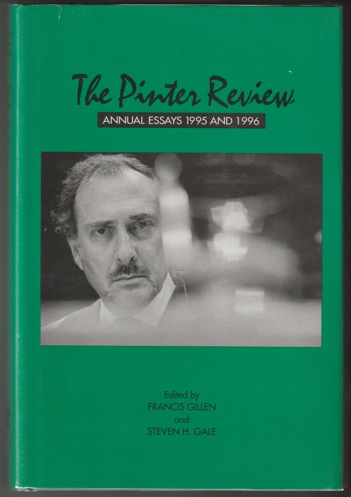 Item #012594 The Pinter Review: Annual Essays 1995 and 1996. Francis X. Gillen, Steven H. Gale.