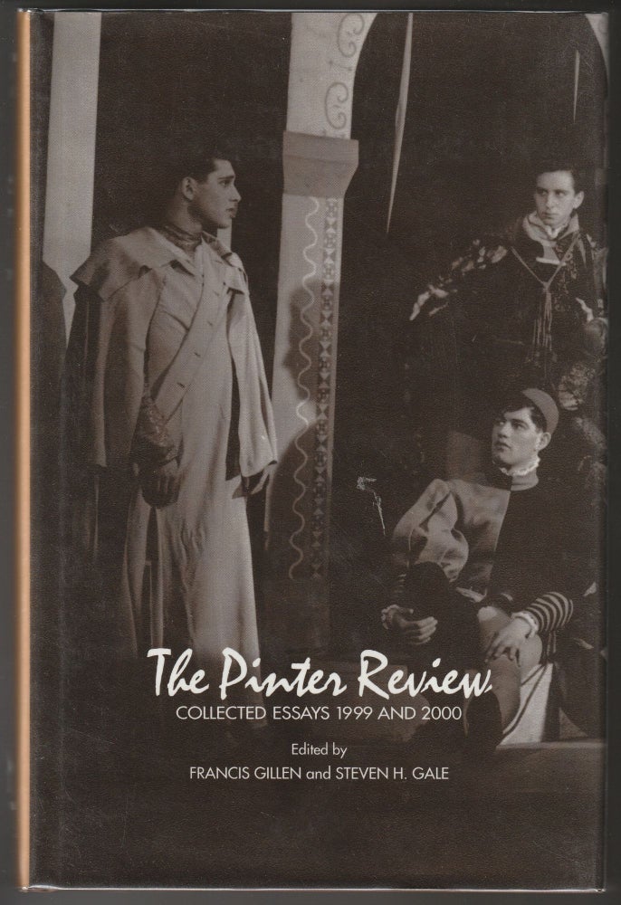 Item #012595 The Pinter Review Collected Essays 1999 and 2000. Francis Gillen, Steven H. Gale, Editiors.