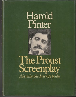 Item #012598 The Proust Screenplay: A la recherche du temps perdu. Harold Pinter, Marcel Proust