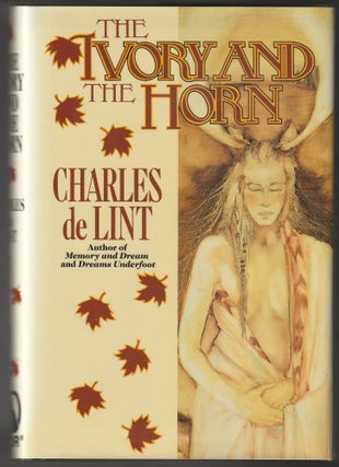 Item #012650 The Ivory and the Horn: A Newford Collection. Charles De Lint