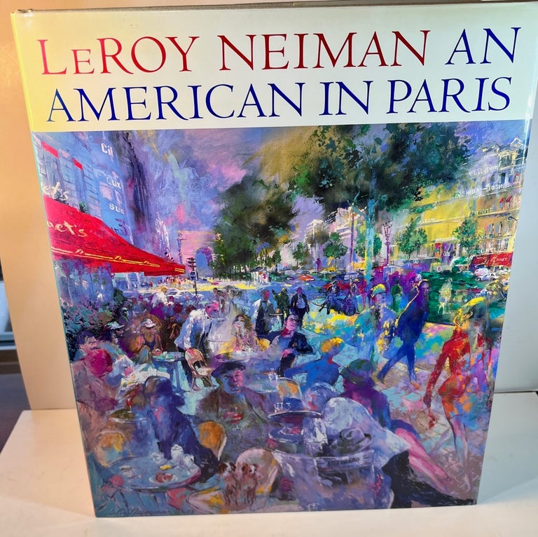Item #012657 An American in Paris: Un Americain a Paris. LeRoy Neiman.