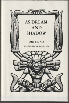 Item #012675 As Dream and Shadow (Signed First Edition). Emil Petaja