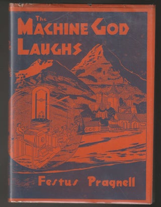 Item #012678 The Machine God Laughs. Festus Pragnell