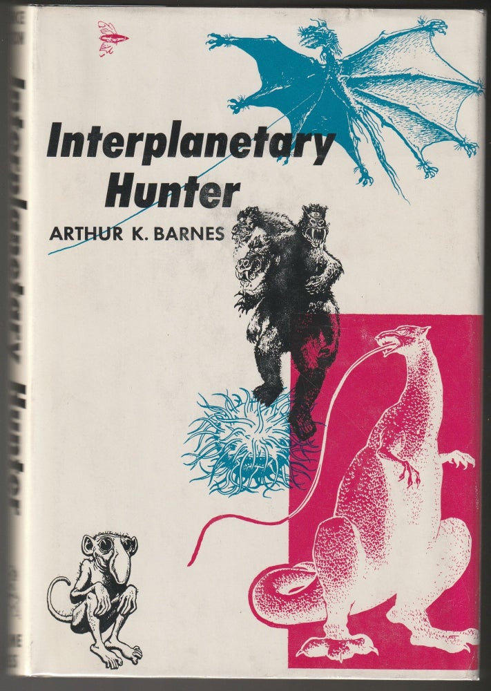 Item #012682 Interplanetary Hunter. Arthur K. Barnes.
