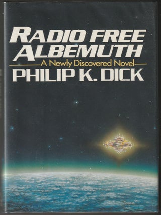 Item #012685 Radio Free Albemuth. Philip K. Dick