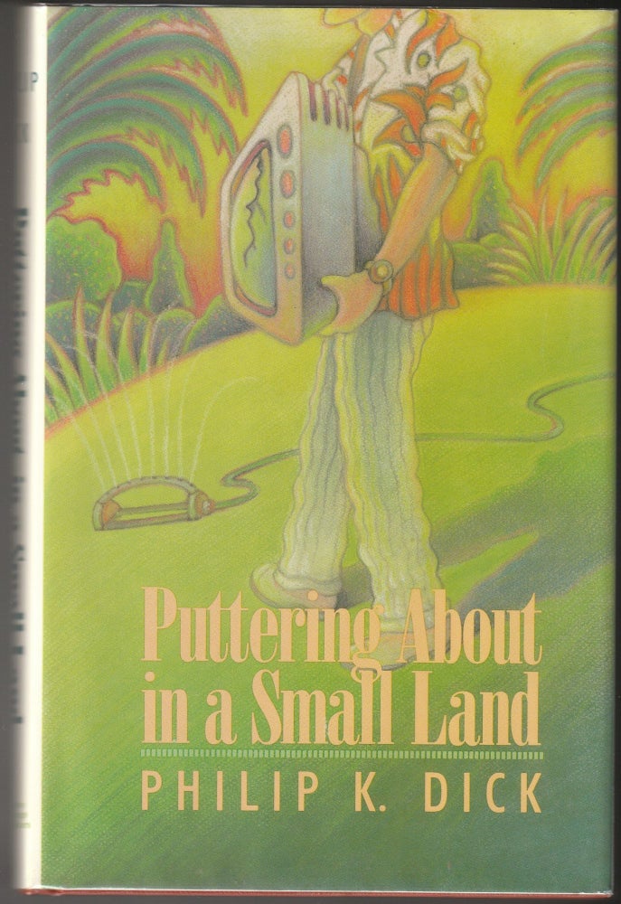 Item #012686 Puttering About in a Small Land. Philip K. Dick.