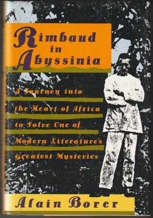 Item #012694 Rimbaud in Abyssinia. Alain Borer