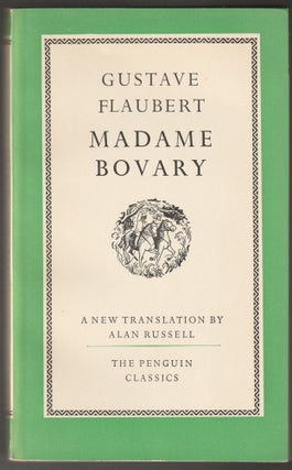 Madame Bovary: A Story of Princial Life (A New Translation by Alan Russell)