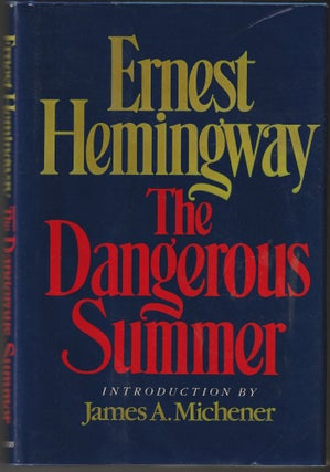 Item #012748 The Dangerous Summer. Ernest Hemingway
