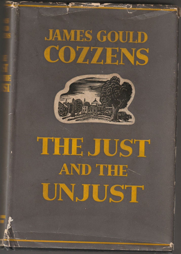 Item #012763 The Just and the Unjust. James Gould Cozzens.
