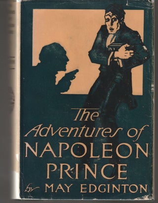 Item #012777 The Adventures of Napoleon Prince. May Edginton, Mrs. Helen Marion Edginton Bailey