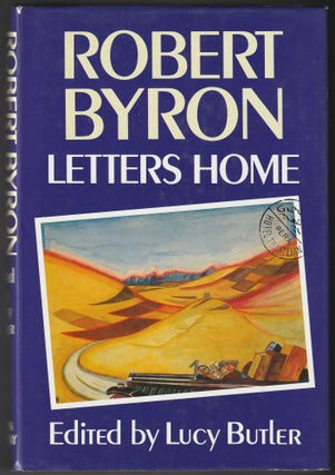 Item #012794 Robert Byron: Letters Home. Lucy Butler