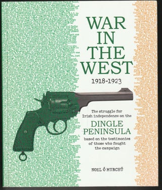 Item #012795 War in the West 1918-1923: The Struggle of Irish Independence on the Dingle...