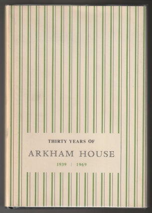 Item #012813 Thirty Years of Arkham House. August Derleth