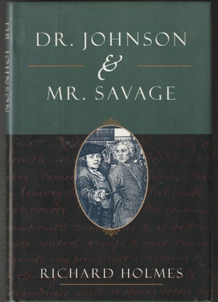 Item #012821 Dr. Johnson & Mr. Savage. Richard Holmes