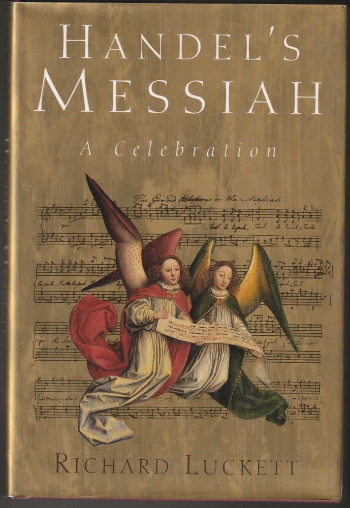 Item #012850 Handel's Messiah: A Celebration. Richard Luckett.