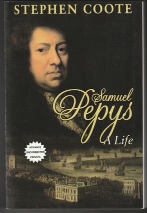 Item #012853 Samuel Pepys: A Life (Uncorrected Bound Galleys). Stephen Coote