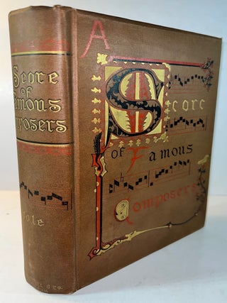 Item #012874 A Score of Famous Composers. Nathan Haskell Dole