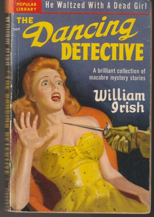 Item #012908 The Dancing Detective. William Irish, Cornell Woolrich