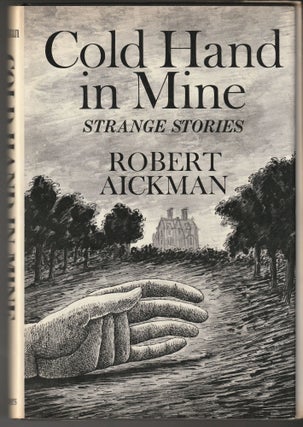 Item #012952 Cold Hand in Mine: Strange Stories (First Edition Review Copy). Robert Aickman