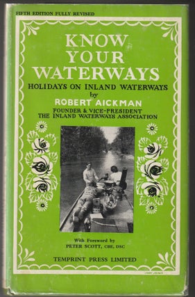 Item #012965 Know Your Waterways: Holidays on Inland Waterways. Robert Aickman