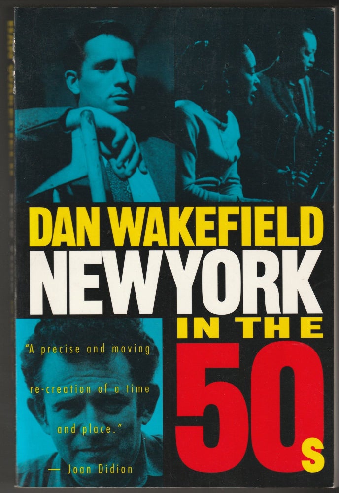 Item #013012 New York in the Fifties. Dan Wakefield.