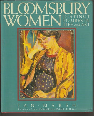 Item #013031 Bloomsbury Women: Distinct Figures in Life and Art. Jan Marsh