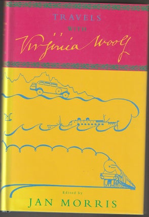 Item #013033 Travels with Virginia Woolf. Virginia Woolf, Jan Morris