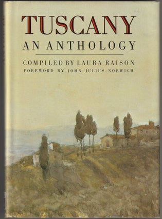 Item #013036 Tuscany: An Anthology. Laura Raison