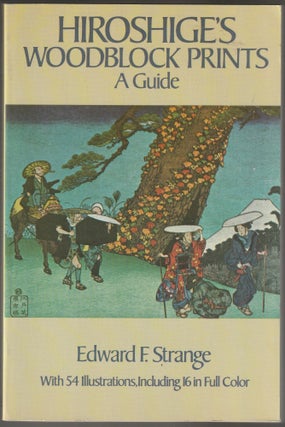 Item #013037 Hiroshige's Woodblock Prints: A Guide. Edward Strange