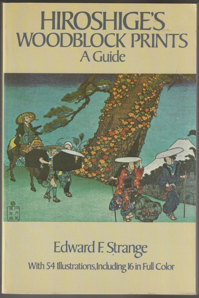 Item #013037 Hiroshige's Woodblock Prints: A Guide. Edward Strange.