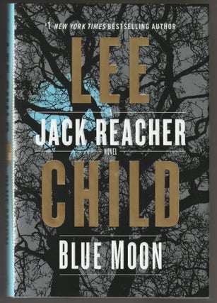 Item #013060 Blue Moon: A Jack Reacher Novel. Lee Child