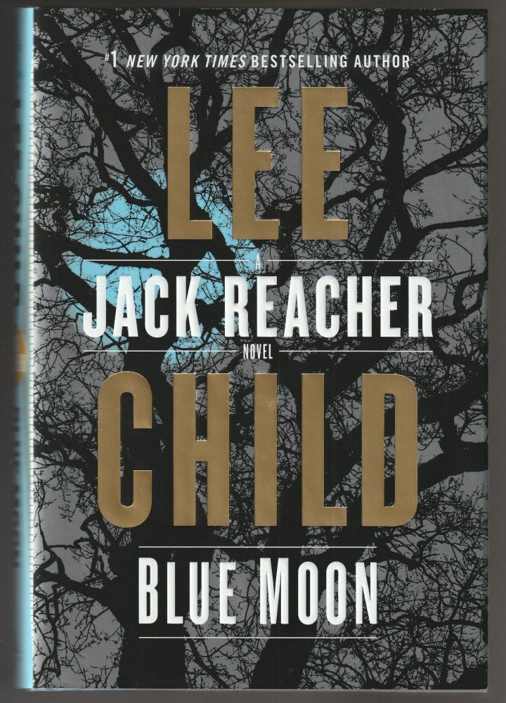 Item #013060 Blue Moon: A Jack Reacher Novel. Lee Child.