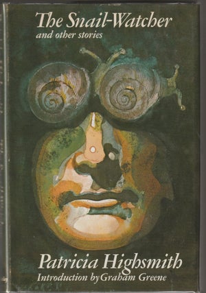 Item #013081 The Snail-Watcher and Other Stories. Patricia Highsmith